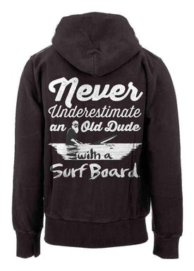 Never Underestimate An Old Dude With a Surfboard Hoodie